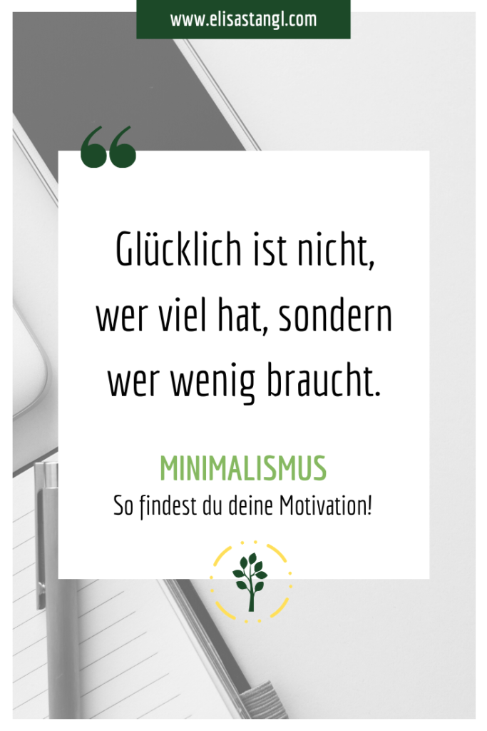 Minimalismus - So findest du deine Motivation!