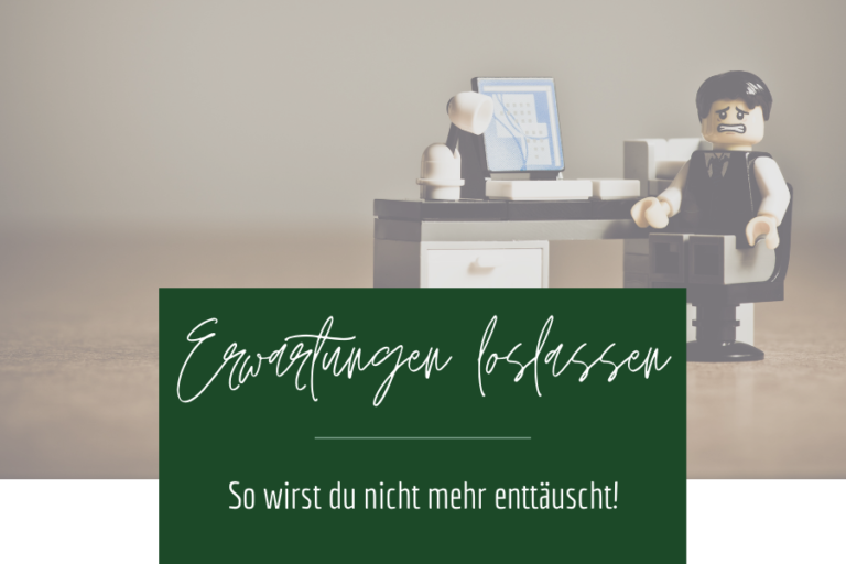 Achtsamer Umgang mit Erwartung und Enttäuschung