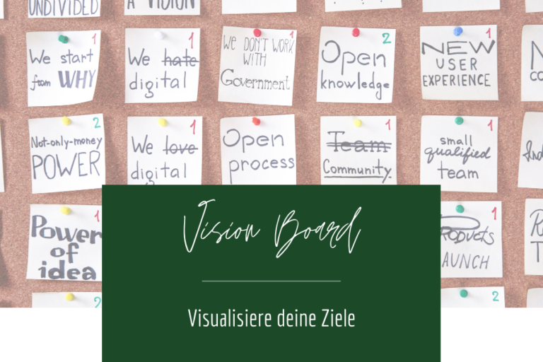 Vision Board: So erreichst du deine Ziele!