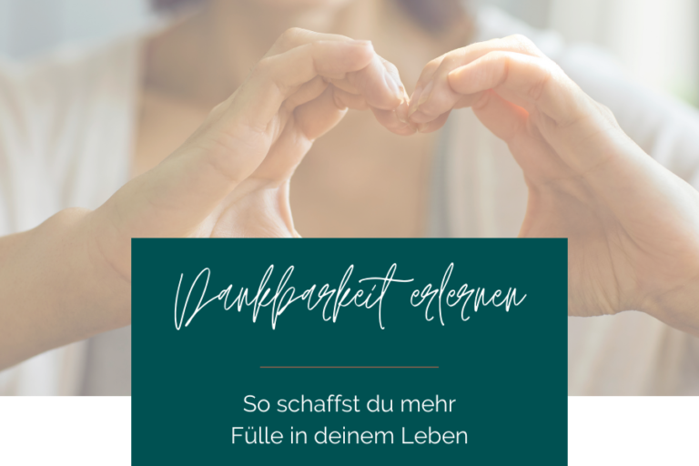 Dankbarkeit erlernen - So schaffst du mehr Fülle in deinem Leben www.elisastangl.com