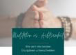 Unterschiede von Meditation und Achtsamkeit